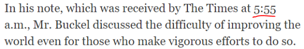 In his note, which was received by The Times at 5:55 a.m., Mr. Buckel discussed the difficulty of improving the world even for those who make vigorous efforts to do so.