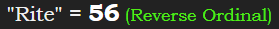 "Rite" = 56 (Reverse Ordinal)