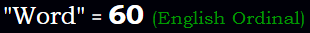 "Word" = 60 (English Ordinal)