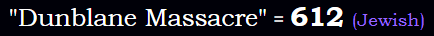 "Dunblane Massacre" = 612 (Jewish)
