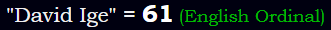 "David Ige" = 61 (English Ordinal)