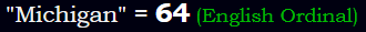 "Michigan" = 64 (English Ordinal)