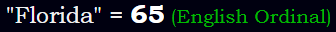 "Florida" = 65 (English Ordinal)