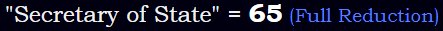 "Secretary of State" = 65 (Full Reduction)