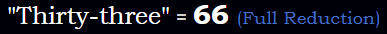 Thirty-three = 66 Reduction