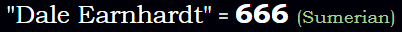 "Dale Earnhardt" = 666 (Sumerian)