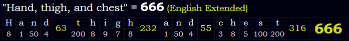 "Hand, thigh, and chest" = 666 (English Extended)