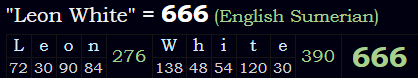 "Leon White" = 666 (English Sumerian)