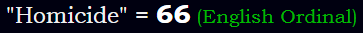 "Homicide" = 66 (English Ordinal)