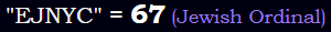 "EJNYC" = 67 (Jewish Ordinal)