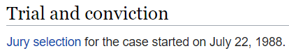 Jury selection for the case started on July 22, 1988