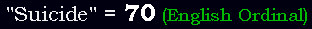 "Suicide" = 70 (English Ordinal)