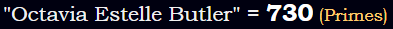 "Octavia Estelle Butler" = 730 (Primes)