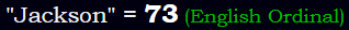 "Jackson" = 73 (English Ordinal)