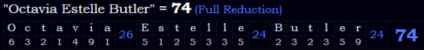 "Octavia Estelle Butler" = 74 (Full Reduction)