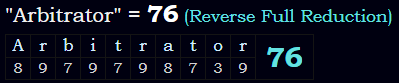 "Arbitrator" = 76 (Reverse Full Reduction)