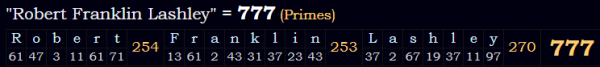 "Robert Franklin Lashley" = 777 (Primes)