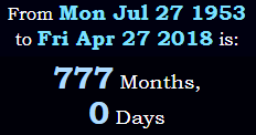 777 Months, 0 Days