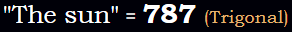 "The sun" = 787 (Trigonal)