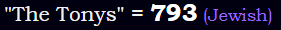 "The Tonys" = 793 (Jewish)