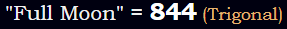 "Full Moon" = 844 (Trigonal)