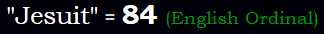 Jesuit = 84 Ordinal