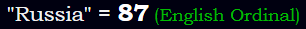 "Russia" = 87 (English Ordinal)