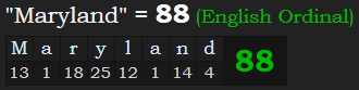 "Maryland" = 88 (English Ordinal)