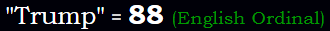 "Trump" = 88 (English Ordinal)