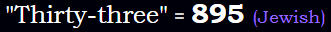 "Thirty-three" = 895 (Jewish)