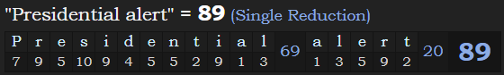 "Presidential alert" = 89 (Single Reduction)
