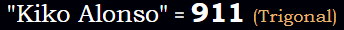 "Kiko Alonso" = 911 (Trigonal)