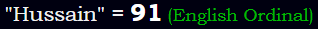 "Hussain" = 91 (English Ordinal)