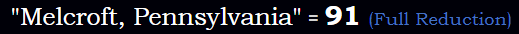 Melcroft, Pennsylvania = 91 Reduction
