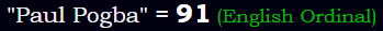 "Paul Pogba" = 91 (English Ordinal)