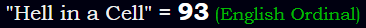 "Hell in a Cell" = 93 (English Ordinal)