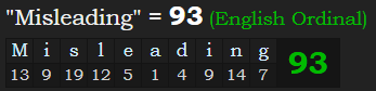 "Misleading" = 93 (English Ordinal)