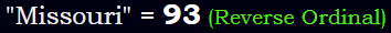 "Missouri" = 93 (Reverse Ordinal)