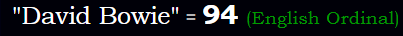 "David Bowie" = 94 (English Ordinal)