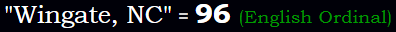 "Wingate, NC" = 96 (English Ordinal)