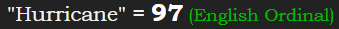 "Hurricane" = 97 (English Ordinal)