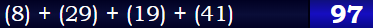 (8) + (29) + (19) + (41) = 97