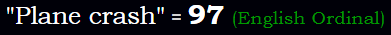 "Plane crash" = 97 (English Ordinal)