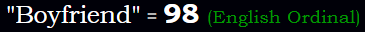 "Boyfriend" = 98 (English Ordinal)