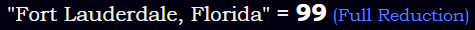 "Fort Lauderdale, Florida" = 99 (Full Reduction)