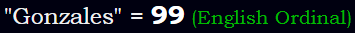 "Gonzales" = 99 (English Ordinal)