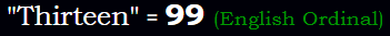 Thirteen = 99 Ordinal