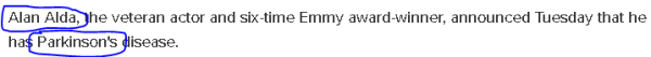 Alan Alda, the veteran actor and six-time Emmy award-winner, announced Tuesday that he has Parkinson's disease.