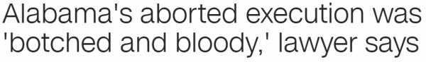 Alabama's aborted execution was 'botched and bloody,' lawyer says
