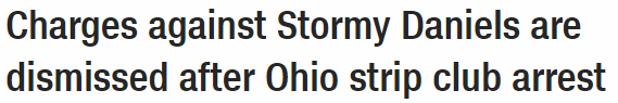 Charges against Stormy Daniels are dismissed after Ohio strip club arrest